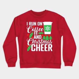 Coffee and Christmas Cheer Crewneck Sweatshirt